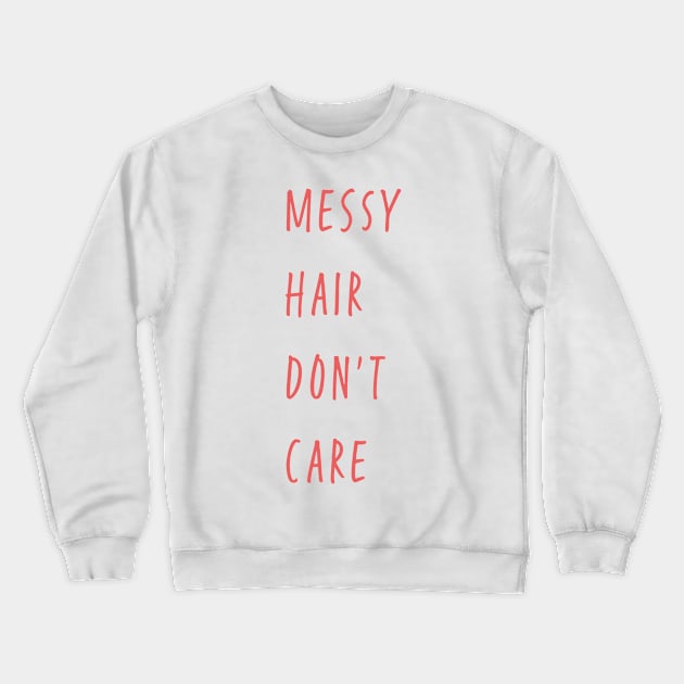 Messy hair Crewneck Sweatshirt by Room Thirty Four